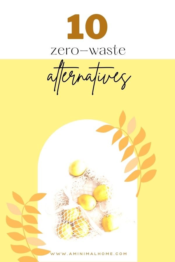 10 zero waste alternatives