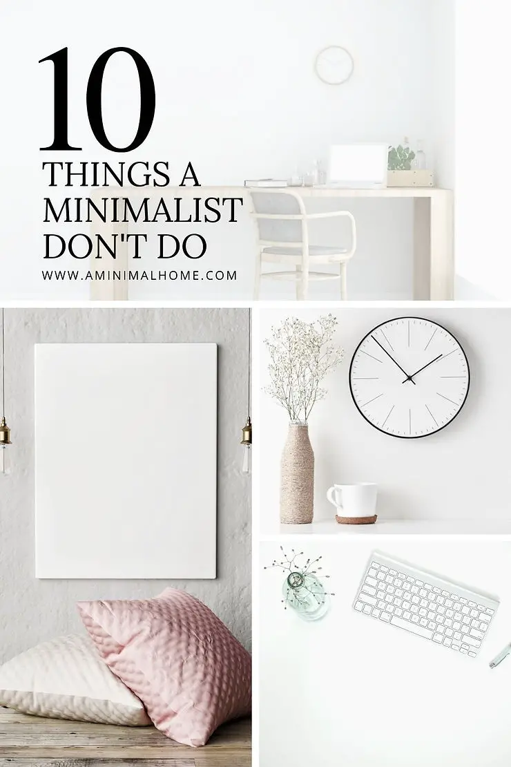 10 things a minimalist dont do