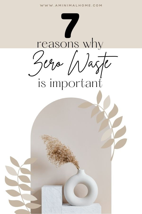 7 reasons why zero waste is important