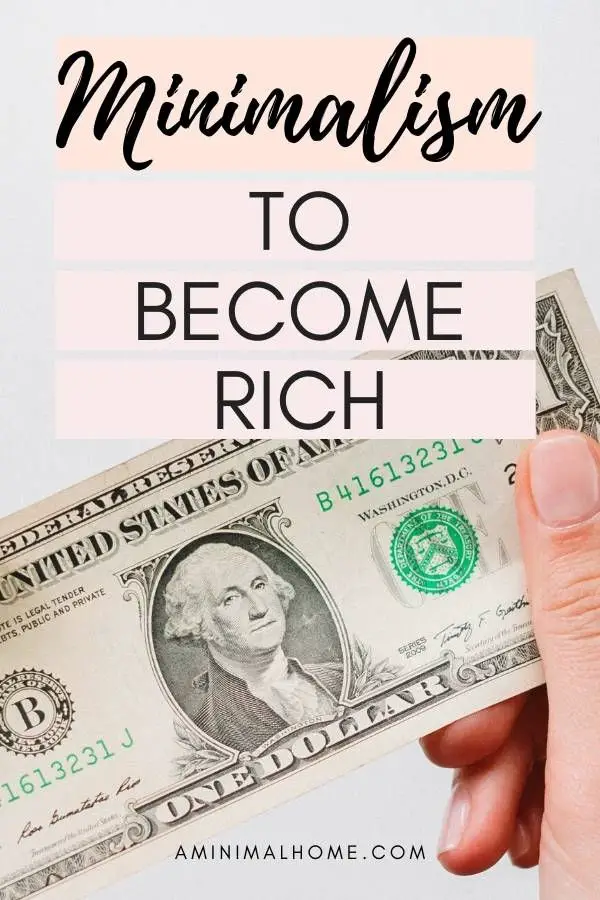 minimalism and money to become rich