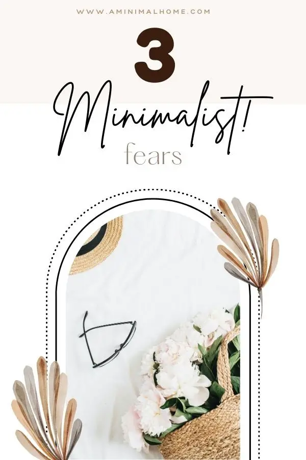3 common minimalist fears becoming a minimalist
