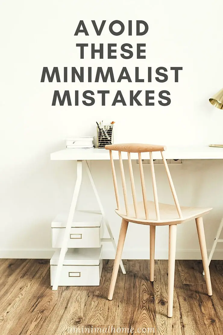 8 minimalist mistakes to avoid