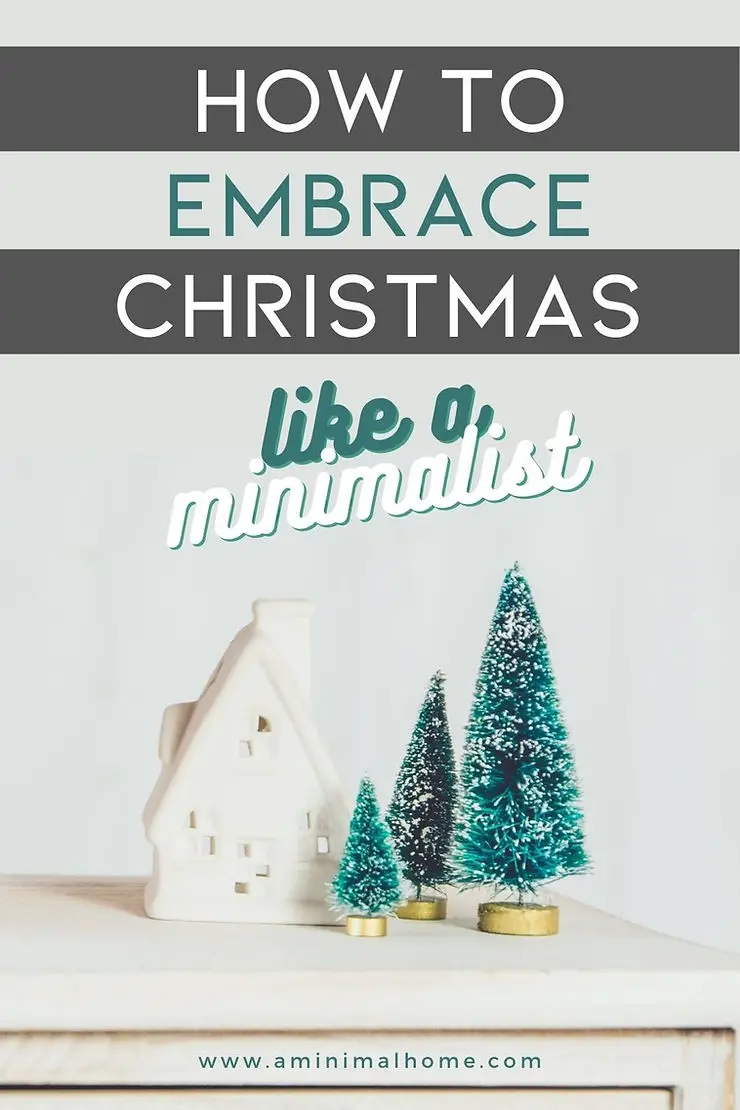 how to embrace a minimalist christmas