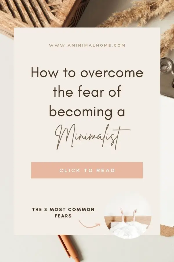 how to overcome the fear of becoming a minimalist