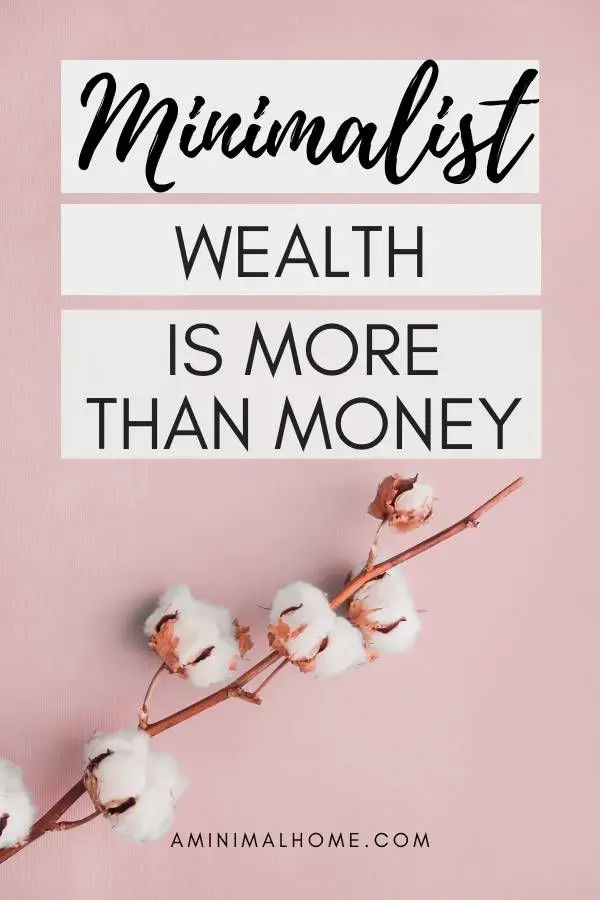 minimalist wealth is more than money